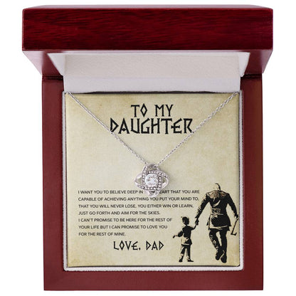 To my Daughter, You will never lose, Love Knot Necklace, Gift from Dad