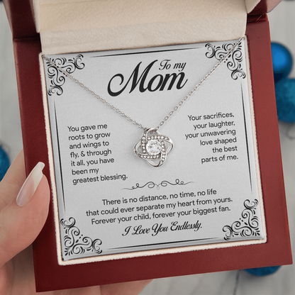 To my Mom, You gave me roots to grow and wings to fly, Love Knot Necklace, Gift from Daughter/Son