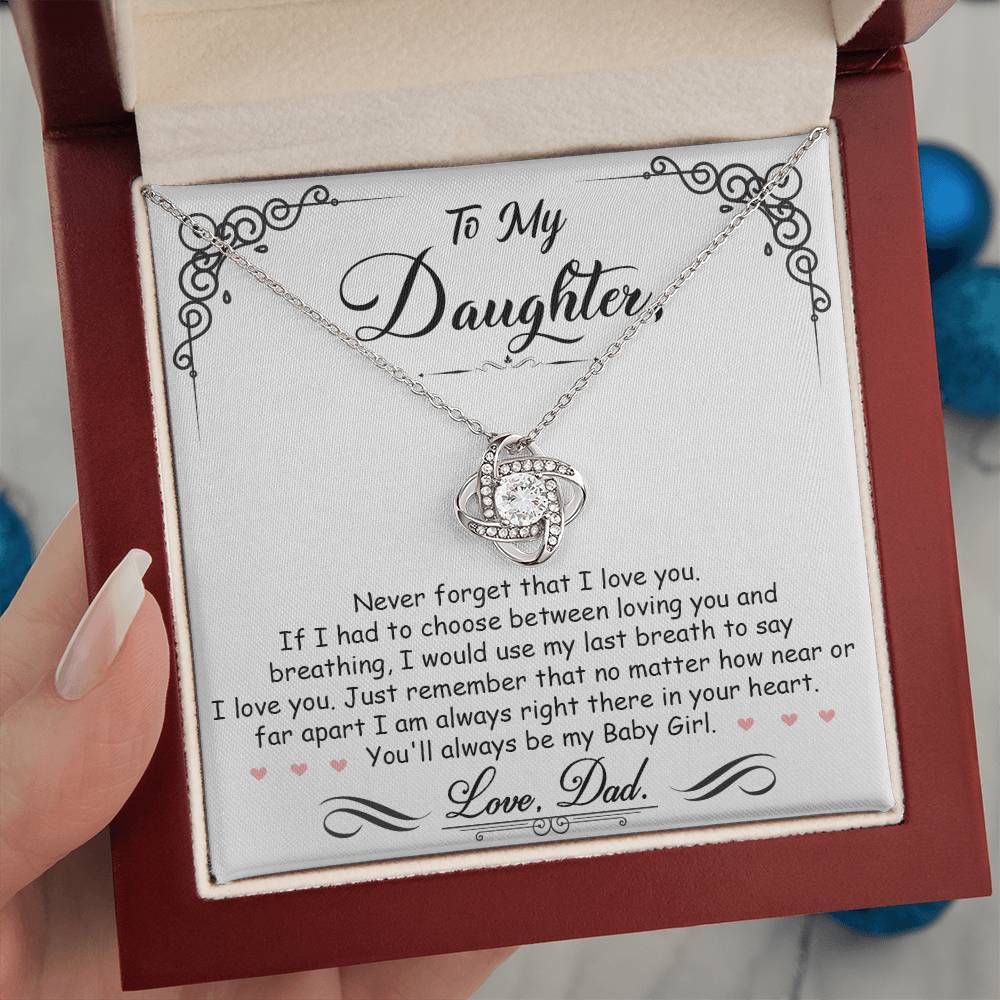 To My Daughter, You’ll Always Be My Baby Girl, Love Knot Necklace, Gift from Dad