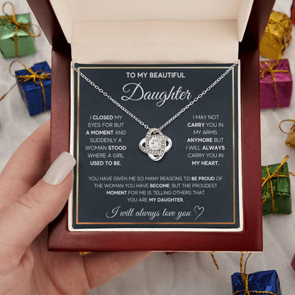 To My Beautiful Daughter, I Will Always Love You, Love Knot Necklace, Gift from Mom