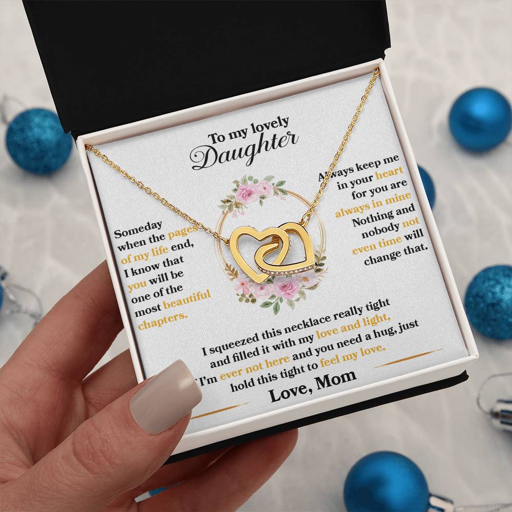 To My Lovely Daughter, Hold This Tight To Feel My Love, Interlocking Hearts Necklace, Gift from Mom