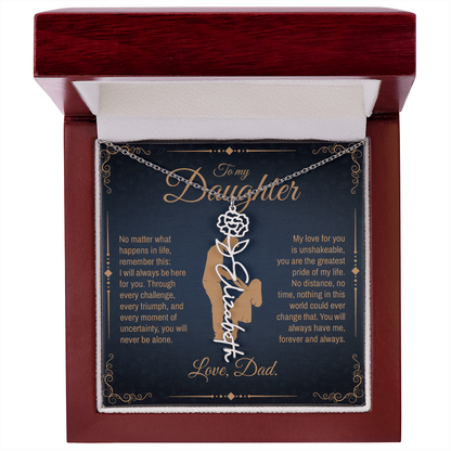 To My Daughter, You Will Always Be My Little Girl, Personalized Flower Name Necklace from Dad