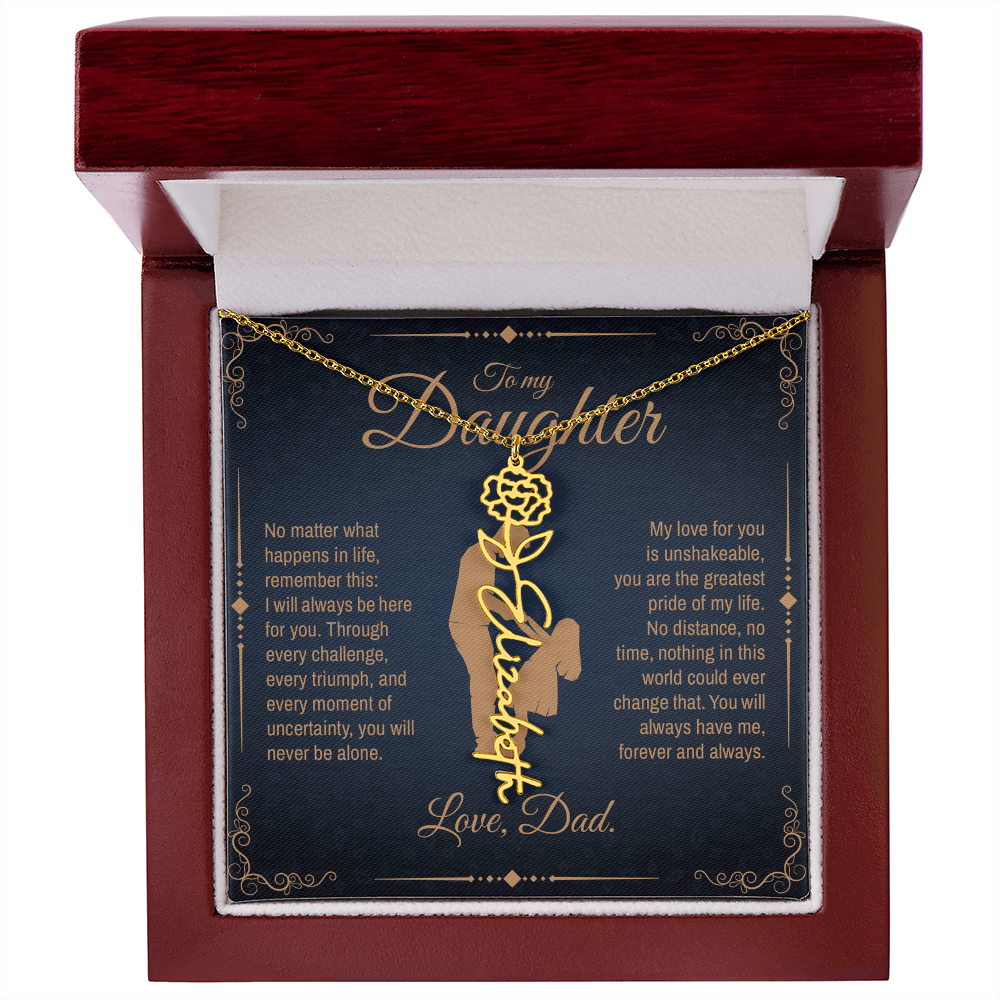 To My Daughter, You Will Always Be My Little Girl, Personalized Flower Name Necklace from Dad