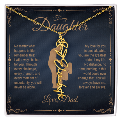To My Daughter, You Will Always Be My Little Girl, Personalized Flower Name Necklace from Dad