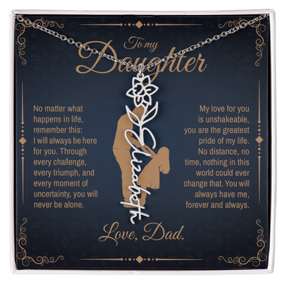 To My Daughter, You Will Always Be My Little Girl, Personalized Flower Name Necklace from Dad