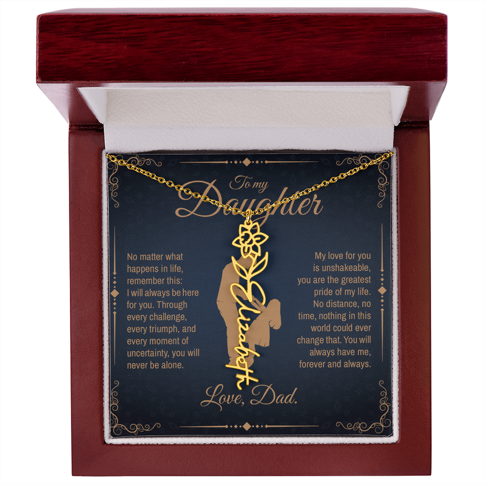 To My Daughter, You Will Always Be My Little Girl, Personalized Flower Name Necklace from Dad