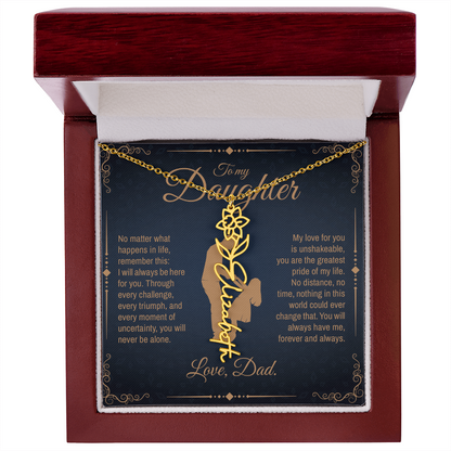 To My Daughter, You Will Always Be My Little Girl, Personalized Flower Name Necklace from Dad