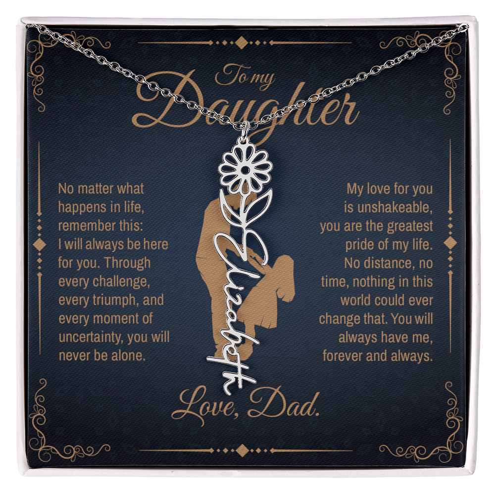To My Daughter, You Will Always Be My Little Girl, Personalized Flower Name Necklace from Dad
