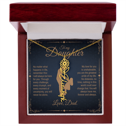 To My Daughter, You Will Always Be My Little Girl, Personalized Flower Name Necklace from Dad