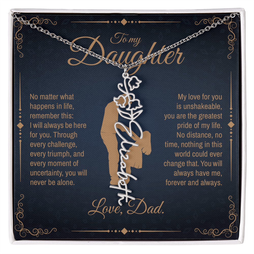 To My Daughter, You Will Always Be My Little Girl, Personalized Flower Name Necklace from Dad