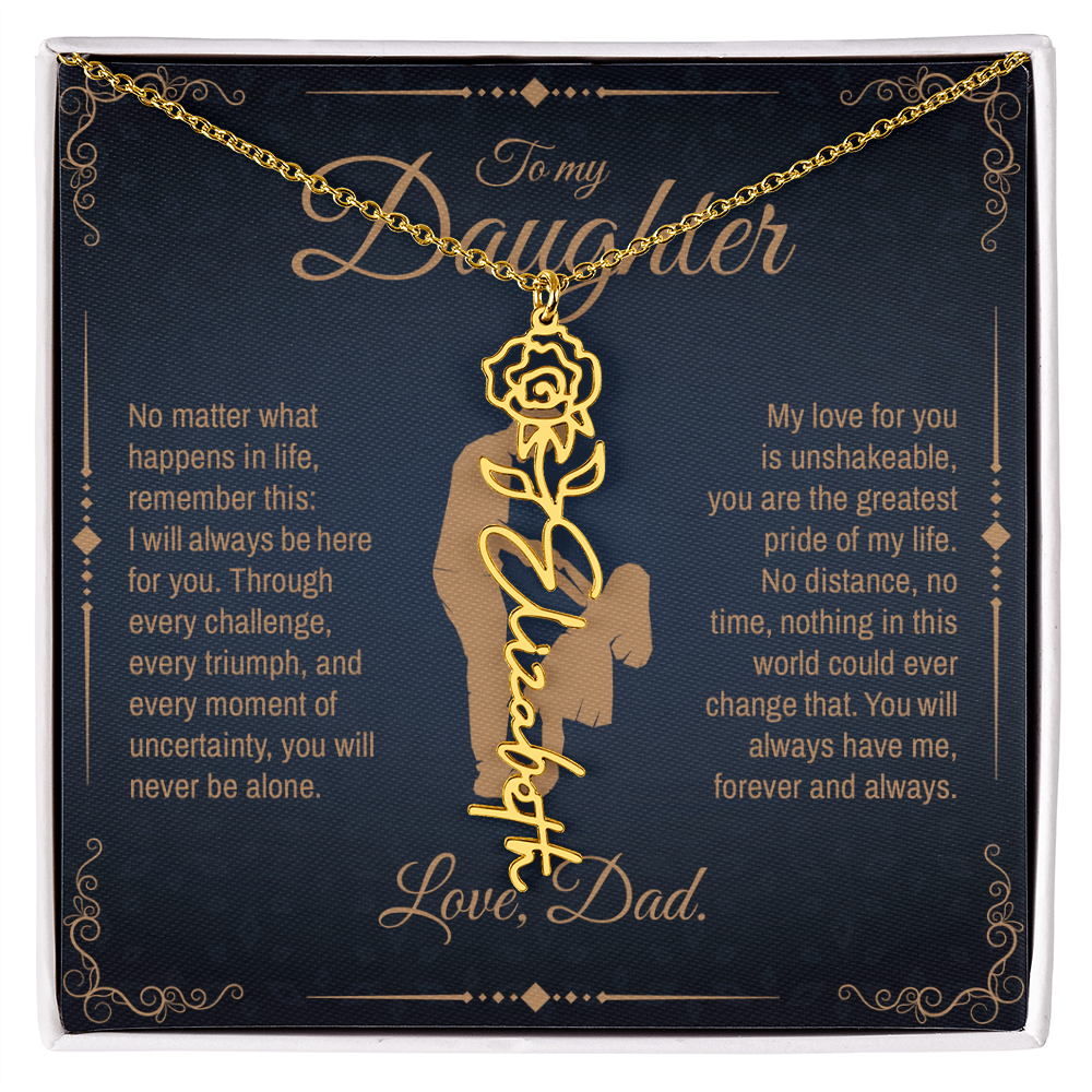 To My Daughter, You Will Always Be My Little Girl, Personalized Flower Name Necklace from Dad