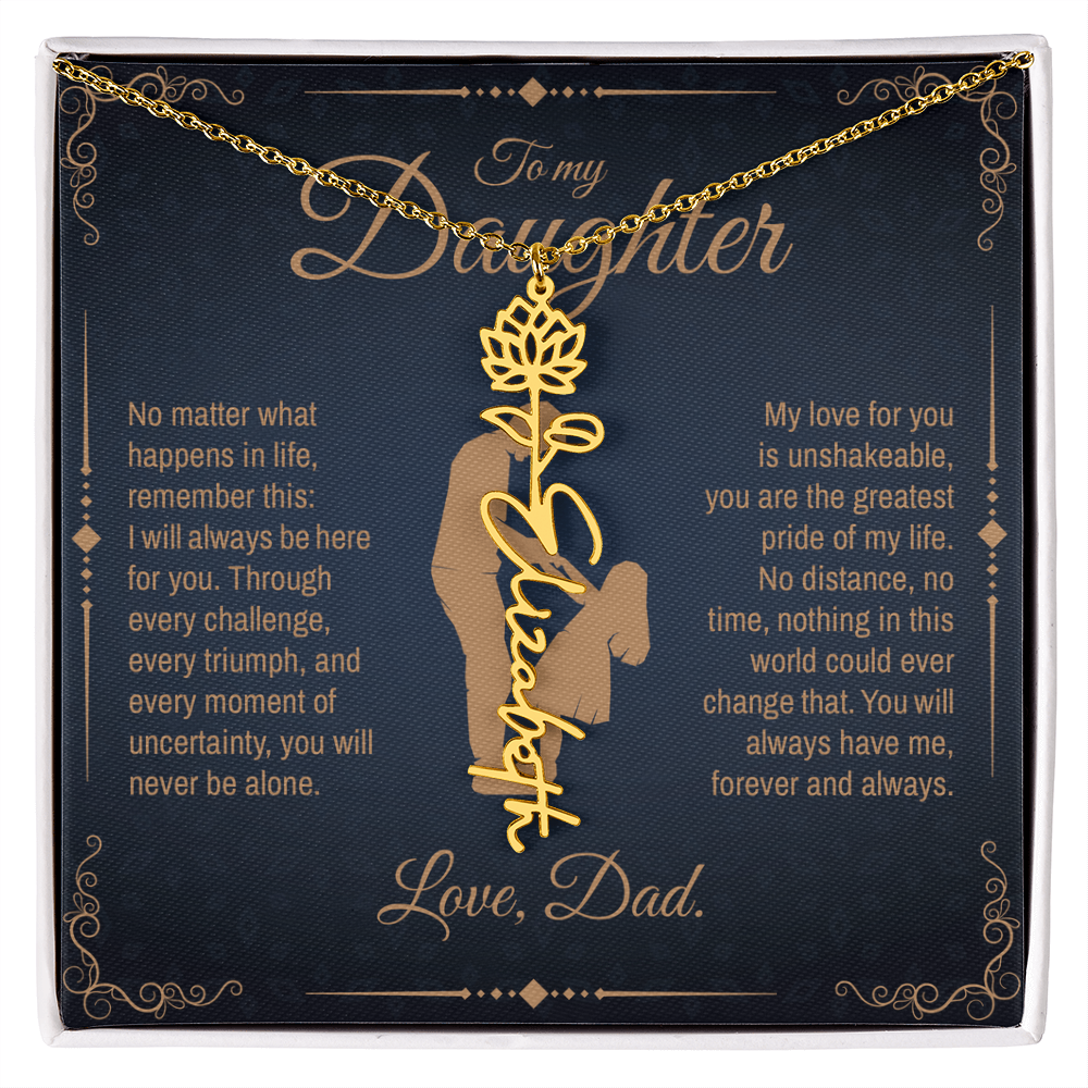 To My Daughter, You Will Always Be My Little Girl, Personalized Flower Name Necklace from Dad