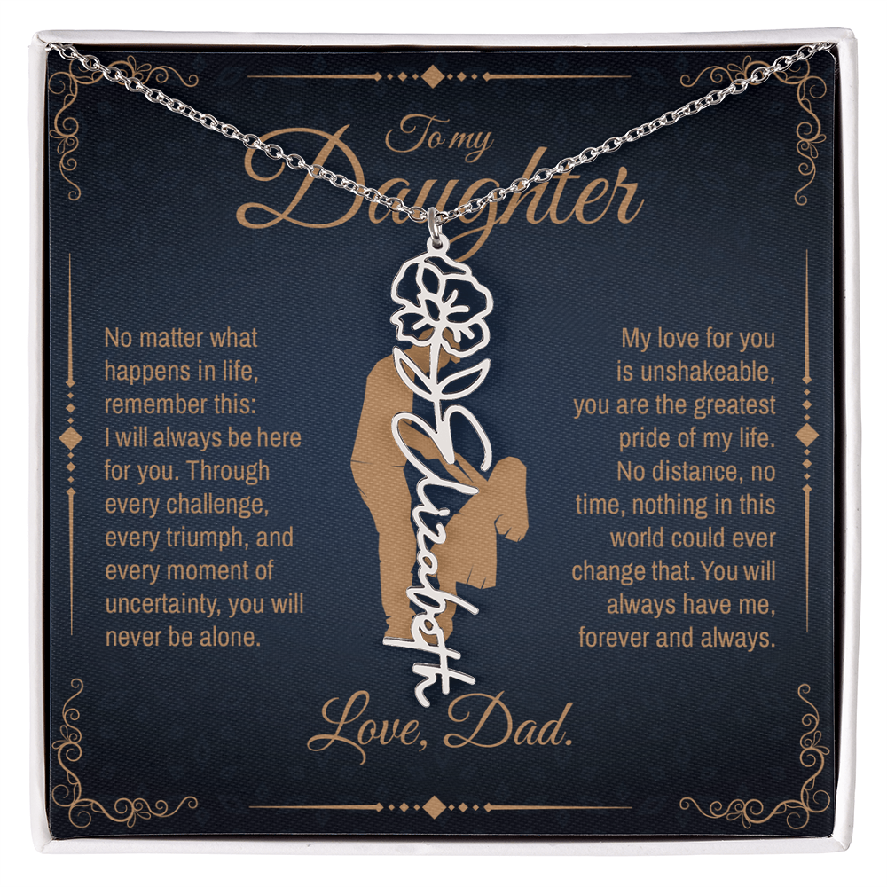 To My Daughter, You Will Always Be My Little Girl, Personalized Flower Name Necklace from Dad