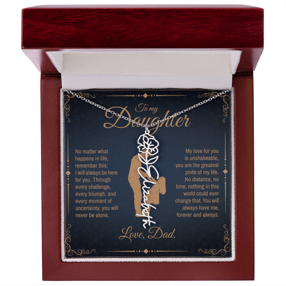 To My Daughter, You Will Always Be My Little Girl, Personalized Flower Name Necklace from Dad