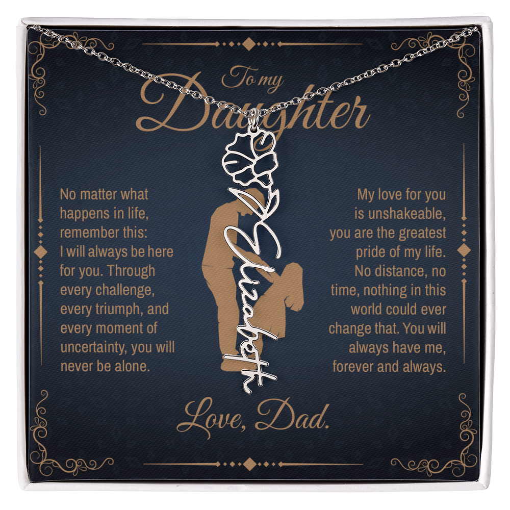 To My Daughter, You Will Always Be My Little Girl, Personalized Flower Name Necklace from Dad