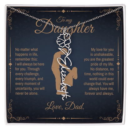 To My Daughter, You Will Always Be My Little Girl, Personalized Flower Name Necklace from Dad