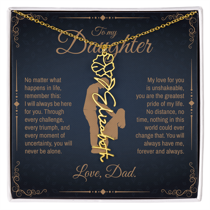 To My Daughter, You Will Always Be My Little Girl, Personalized Flower Name Necklace from Dad