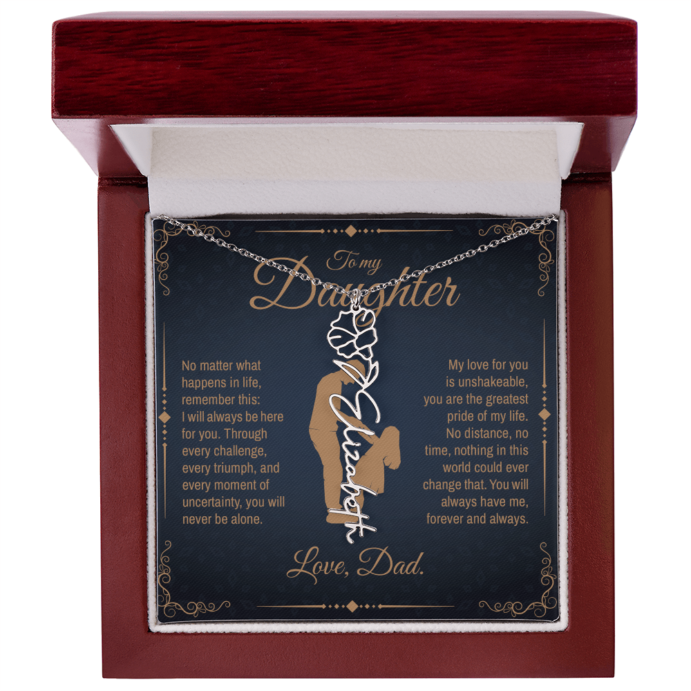 To My Daughter, You Will Always Be My Little Girl, Personalized Flower Name Necklace from Dad