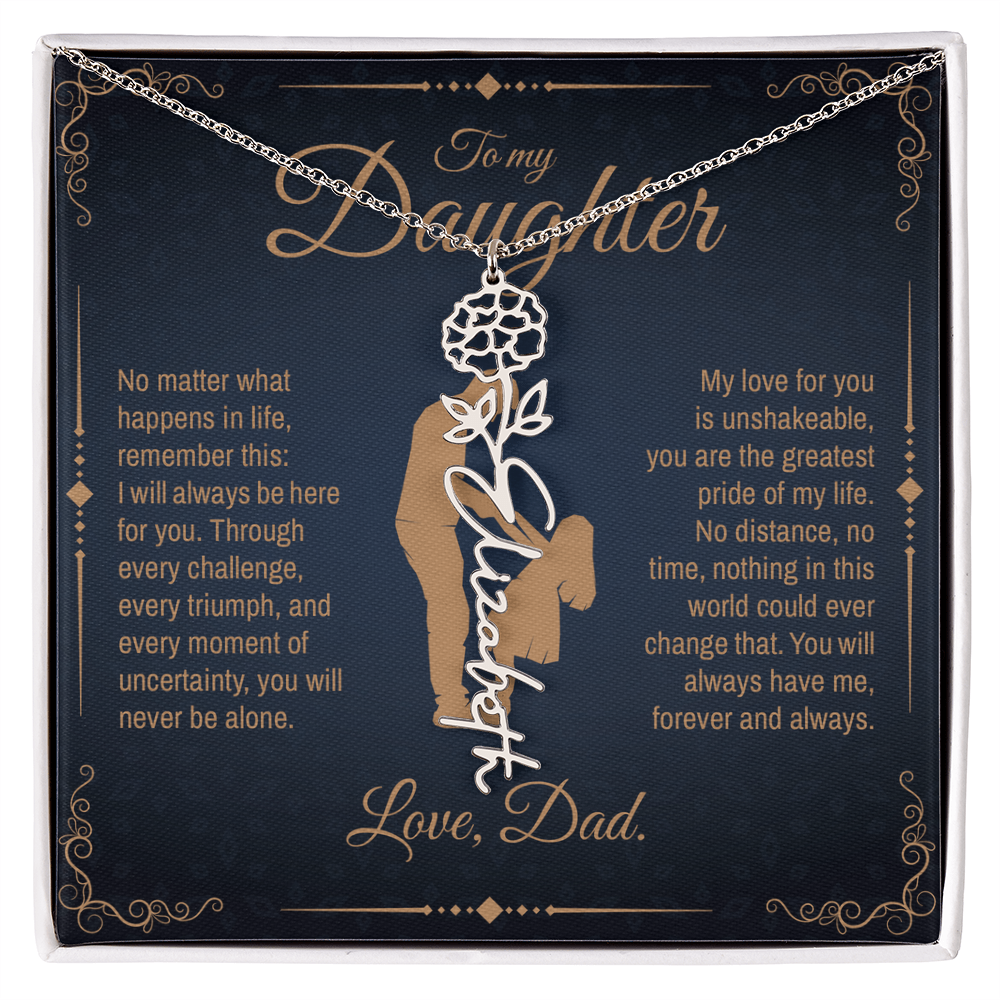 To My Daughter, You Will Always Be My Little Girl, Personalized Flower Name Necklace from Dad