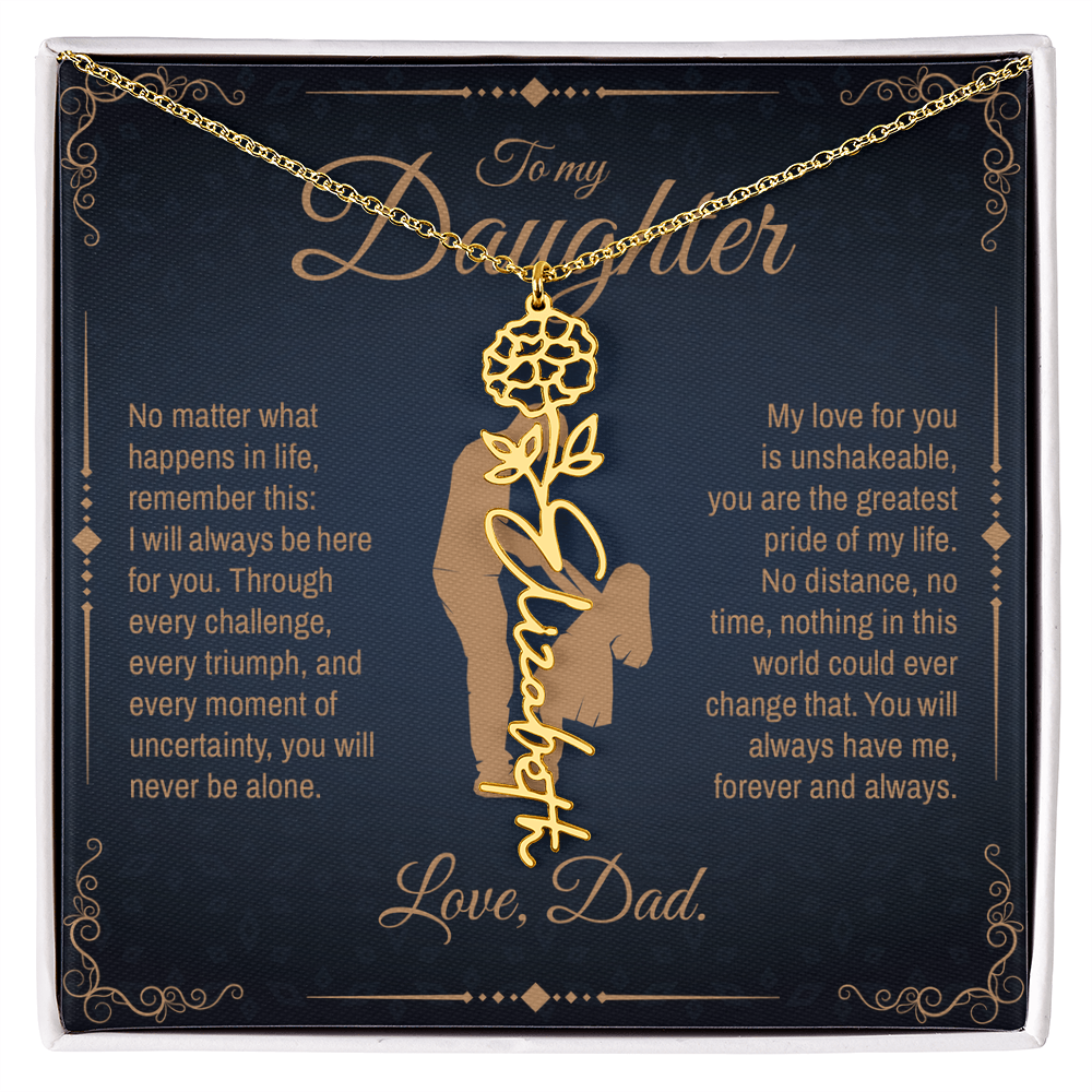 To My Daughter, You Will Always Be My Little Girl, Personalized Flower Name Necklace from Dad