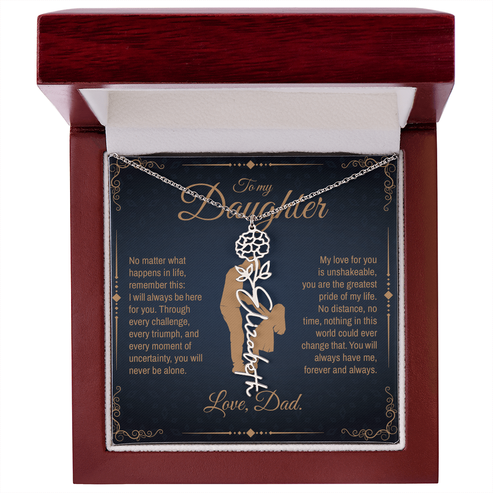 To My Daughter, You Will Always Be My Little Girl, Personalized Flower Name Necklace from Dad