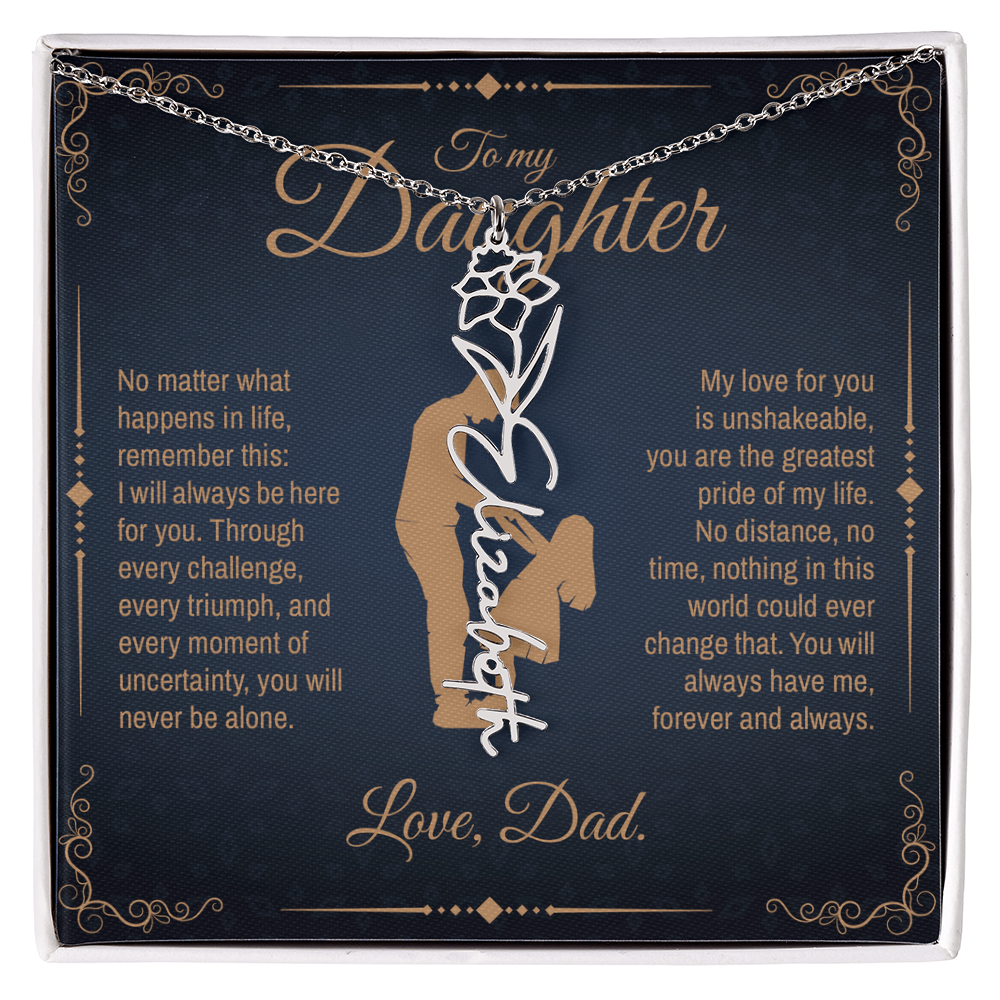 To My Daughter, You Will Always Be My Little Girl, Personalized Flower Name Necklace from Dad