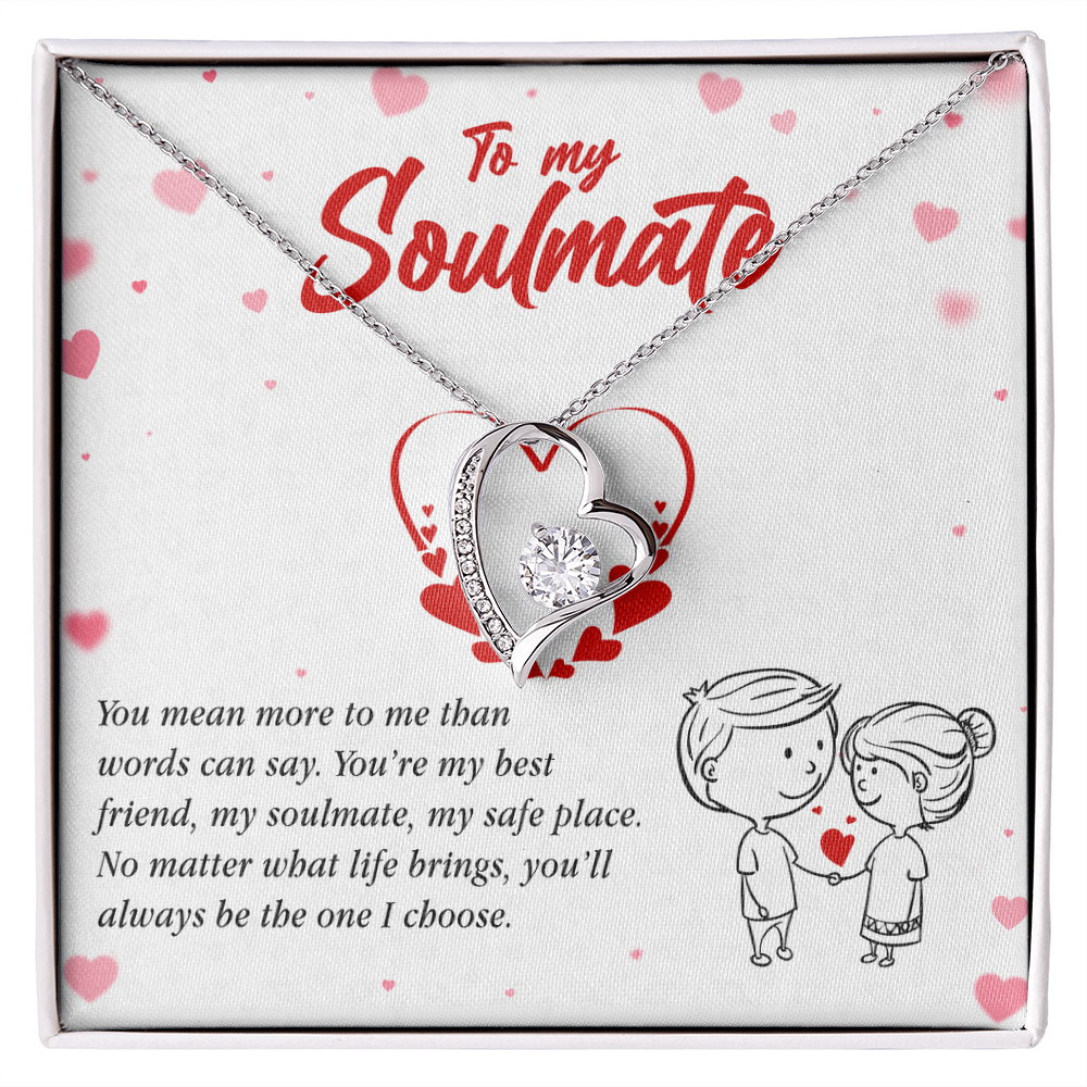 To My Soulmate, You'll Always Be The One I Choose, Forever Love Necklace | Gift for Wife, Girlfriend, or Fiancé