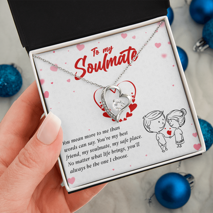To My Soulmate, You'll Always Be The One I Choose, Forever Love Necklace | Gift for Wife, Girlfriend, or Fiancé