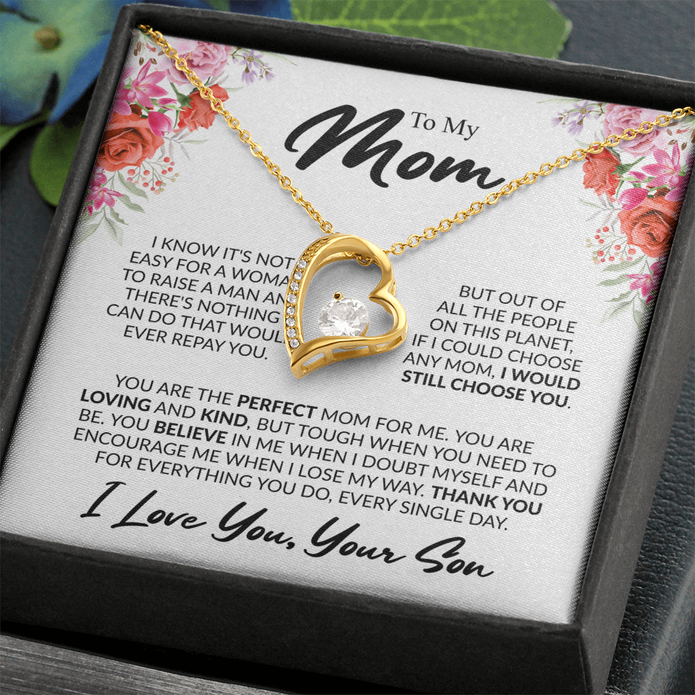 To My Mom, “If I Could Choose Again, I'd Still Choose You” Forever Love Necklace from Son
