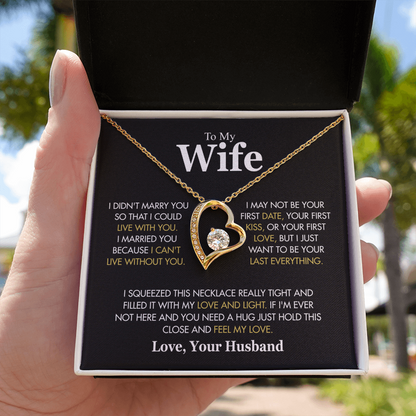 To My Wife, “I Didn't Marry You So I Could Live With You” Forever Love Necklace from Husband
